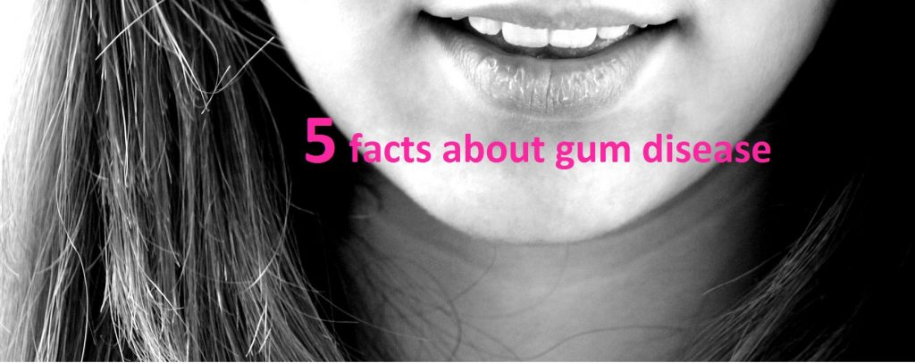 Gum Disease: Signs, Causes and Treatment